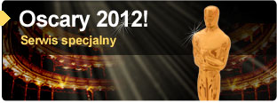 Oscary 2012 - zobacz serwis specjalny.