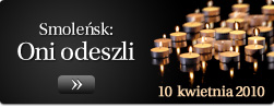 Rocznica
tragedii Smoleńskiej - Oni odeszli