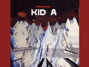 Radiohead  quot;Kid A quot;