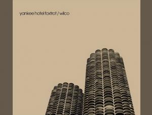 Wilco "Yankee Hotel Foxtrot"