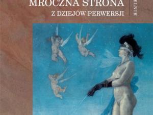 Nasza mroczna strona. Z dziejów perwersji