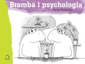 "Bromba i psychologia"to kolejne ambitne spotkanie z bohaterami "Tajemnicy szyfru Marabuta"